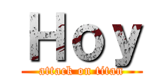 Ｈｏｙ (attack on titan)