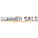 ＳＵＭＭＥＲ ＳＡＬＥ (attack on Gaben)