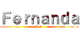 Ｆｅｒｎａｎｄａ (J.N.)