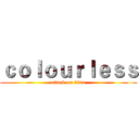 ｃｏｌｏｕｒｌｅｓｓ (attack on titan)