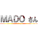 ＭＡＤＯ さん (Voltage)