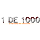 １ ＤＥ １０００ (MANERAS DE CAGARLA)