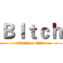 ＢＩｔｃｈ (attack on titan)