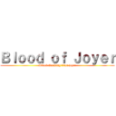 Ｂｌｏｏｄ ｏｆ Ｊｏｙｅｒ (Attack On King titan joyer)