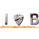 Ｉ ♥ Ｂ (Patricia Jennifer Tania )