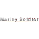 Ｍａｒｌｅｙ Ｓｏｌｄｉｅｒｓ ()