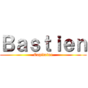 Ｂａｓｔｉｅｎ (Capitaine)