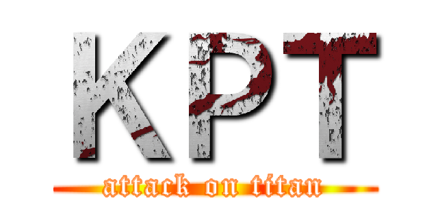 ＫＰＴ (attack on titan)