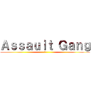 Ａｓｓａｕｌｔ Ｇａｎｇ (１)