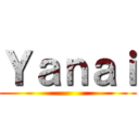 Ｙａｎａｉ ()