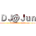 ＤＪ＠Ｊｕｎ (Online pop music)