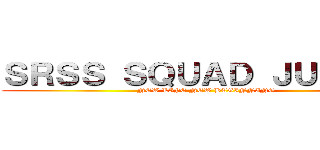 ＳＲＳＳ ＳＱＵＡＤ ＪＵＮＩＯＲ (NEW LIFE NEW BEGINNING)