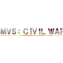 ＭＶ５： ＣＩＶＩＬ ＷＡＲ (APUSH Per. 2)