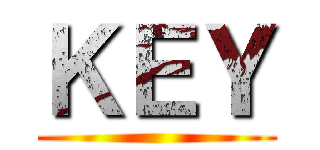 ＫＥＹ ()
