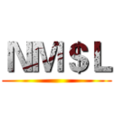 ＮＭ＄Ｌ ()