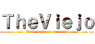 ＴｈｅＶｉｅｊｏ (Viola lolis en servicio)