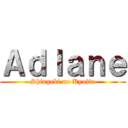 Ａｄｌａｎｅ (Shingeki no Kyojin)