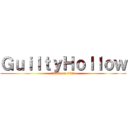 ＧｕｉｌｔｙＨｏｌｌｏｗ (attack on titan)