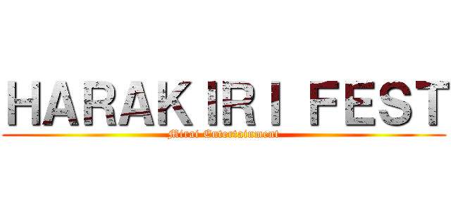 ＨＡＲＡＫＩＲＩ ＦＥＳＴ (Mirai Entertainment)