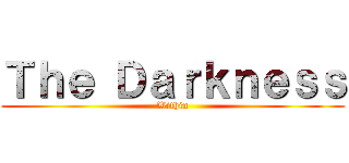 Ｔｈｅ Ｄａｒｋｎｅｓｓ (Within)