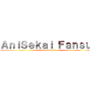 ＡｎｉＳｅｋａｉ Ｆａｎｓｕｂ (attack on titan)