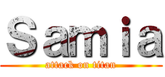 Ｓａｍｉａ (attack on titan)