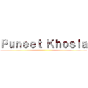 Ｐｕｎｅｅｔ Ｋｈｏｓｌａ ()