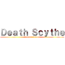 Ｄｅａｔｈ Ｓｃｙｔｈｅ (Remedial Lessons)