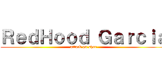 ＲｅｄＨｏｏｄ Ｇａｒｃｉａ (attack on shar)
