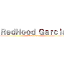 ＲｅｄＨｏｏｄ Ｇａｒｃｉａ (attack on shar)