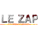 ＬＥ ＺＡＰ (LE ZAP RANDOM)