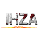 ＩＨＺＡ (design)