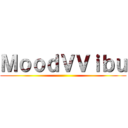 ＭｏｏｄＶＶｉｂｕ ()