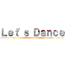 Ｌｅｔ\'ｓ Ｄａｎｃｅ (attack on titan)