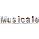 Ｍｕｓｉｃａｌｅ (-)