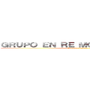 ＧＲＵＰＯ ＥＮ ＲＥ ＭＯＤＥＬＡＣＩＯＮ  (No cunda el panico)