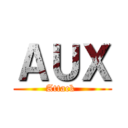 ＡＵＸ (Attack )