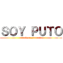 ＳＯＹ ＰＵＴＯ (attack on giancarlo)