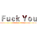 Ｆｕｃｋ Ｙｏｕ (attack on titan)