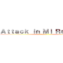 Ａｔｔａｃｋ ｉｎ Ｍｉ Ｒｅｃｉｎｔｏ (Garañon)