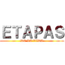 ＥＴＡＰＡＳ (DE LA VIDA)