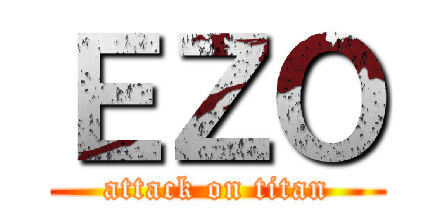 ＥＺＯ (attack on titan)