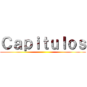 Ｃａｐｉｔｕｌｏｓ ()