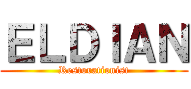 ＥＬＤＩＡＮ (Restorationist)