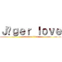 Ｊäｇｅｒ ｌｏｖｅ (attack on titan)