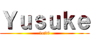 Ｙｕｓｕｋｅ (1e26)