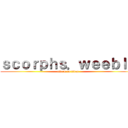 ｓｃｏｒｐｈｓ．ｗｅｅｂｌｙ (attack on titan)