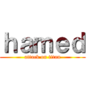 ｈａｍｅｄ (attack on titan)