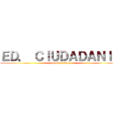 ＥＤ． ＣＩＵＤＡＤＡＮＩＡ (attack on titan)