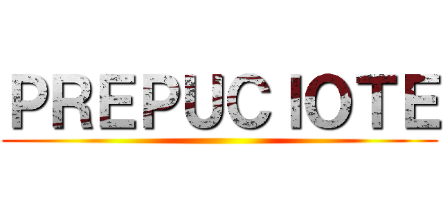 ＰＲＥＰＵＣＩＯＴＥ ()